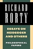 Rorty, Richard McKay: Essays on Heidegger and Others Vol. 2 : Philosophical Papers Rorty, Richard McKay: Essays on Heidegger and Others Vol. 2 : Philosophical Papers