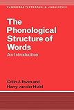 The Phonological Structure of Words: An Introduction (0521359147) by Ewen, Colin J. Ewen, Colin J.: The Phonological Structure of Words: An Introduction