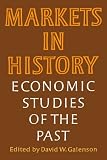 American Economic Association: Markets in History: Economic Studies of the Past