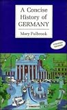 Fulbrook, Mary: Concise History of Germany