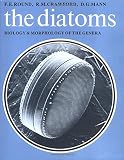 Round, F. E.: Diatoms: Biology and Morphology of the Genera