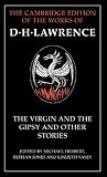 Lawrence, D. H.: The Virgin And the Gipsy And Other Stories Lawrence, D. H.: The Virgin And the Gipsy And Other Stories