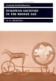 Harding, A. F.: European Societies in the Bronze Age