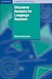 Discourse Analysis for Language Teachers (0521367468) by McCarthy, Michael McCarthy, Michael: Discourse Analysis for Language Teachers