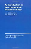 Goodearl, K.R.: Introduction to Non-Commutative Noetherian Rings Goodearl, K.R.: Introduction to Non-Commutative Noetherian Rings