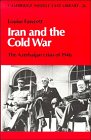 Fawcett, Louise L'Estrange: Iran and the Cold War: The Azerbaijan Crisis of 1946 Fawcett, Louise L'Estrange: Iran and the Cold War: The Azerbaijan Crisis of 1946