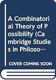 Armstrong, D.M.: A Combinatorial Theory of Possibility Armstrong, D.M.: A Combinatorial Theory of Possibility