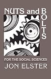 Elster, Jon: Nuts and Bolts for the Social Sciences