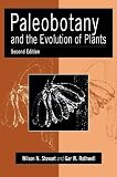 Stewart, Wilson N.: Paleobotany And the Evolution of Plants