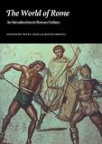 Jones, P. V.: The World of Rome: An Introduction to Roman Culture Jones, P. V.: The World of Rome: An Introduction to Roman Culture