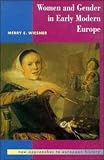 Wiesner, Merry E.: Women and Gender in Early Modern Europe Wiesner, Merry E.: Women and Gender in Early Modern Europe