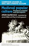 Gurevich, Aron: Medieval Popular Culture: Problems of Belief and Perception Gurevich, Aron: Medieval Popular Culture: Problems of Belief and Perception