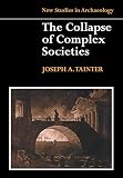 Tainter, Joseph: The Collapse of Complex Societies
