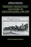 Sabean, David Warren: Property, Production, and Family in Neckarhausen, 1700-1870 Sabean, David Warren: Property, Production, and Family in Neckarhausen, 1700-1870