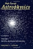 Longair, M. S.: High Energy Astrophysics: Particles, Photons and Their Detection
