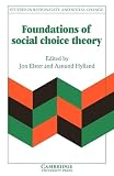 Elster, Jon: The Foundations of Social Choice Theory