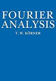 Körner, T. W.: Fourier Analysis Körner, T. W.: Fourier Analysis