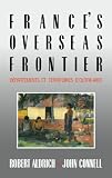 Connell, John: France's Overseas Frontier: Departements Et Territoires D'Outre-Mer Connell, John: France's Overseas Frontier: Departements Et Territoires D'Outre-Mer