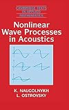 Ostrovskii, L. A.: Nonlinear Wave Processes in Acoustics Ostrovskii, L. A.: Nonlinear Wave Processes in Acoustics