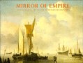 Keyes, George: Mirror of Empire: Dutch Marine Art of the 17th Century Keyes, George: Mirror of Empire: Dutch Marine Art of the 17th Century