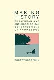 Borofsky, Robert: Making History: Pukapukan and Anthropological Constructions of Knowledge