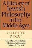 Sirat, Colette: A History of Jewish Philosophy in the Middle Ages Sirat, Colette: A History of Jewish Philosophy in the Middle Ages