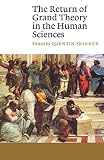 Skinner, Quentin: The Return of Grand Theory in the Human Sciences Skinner, Quentin: The Return of Grand Theory in the Human Sciences