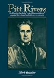 Bowden, Mark: Pitt Rivers: The Life and Archaeological Work of Lieutenant-General Augustus Henry Lane Fox Pitt Rivers, Dcl, Frs, Fsa Bowden, Mark: Pitt Rivers: The Life and Archaeological Work of Lieutenant-General Augustus Henry Lane Fox Pitt Rivers, Dcl, Frs, Fsa