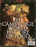 Kiple, Kenneth F.: The Cambridge World History of Food