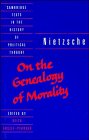 Nietzsche, Friedrich Wilhelm: On the Genealogy of Morality Nietzsche, Friedrich Wilhelm: On the Genealogy of Morality