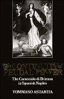 The Continuity of Feudal Power: The Caracciolo Di Brienza in Spanish Naples (0521404746) by Astarita, Tommaso Astarita, Tommaso: The Continuity of Feudal Power: The Caracciolo Di Brienza in Spanish Naples