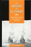 The Armada of Flanders : Spanish Maritime Policy and European War, 1568-1668 (0521405343) by Stradling, R. A. Stradling, R. A.: The Armada of Flanders : Spanish Maritime Policy and European War, 1568-1668