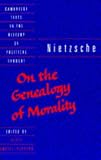 Nietzsche, Friedrich Wilhelm: Nietzsche on the Genealogy of Morality and Other Writings Nietzsche, Friedrich Wilhelm: Nietzsche on the Genealogy of Morality and Other Writings