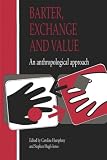 Humphrey, Caroline: Barter, Exchange, and Value: An Anthropological Approach