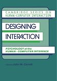 Carroll, John M.: Designing Interaction: Psychology at the Human-Computer Interface