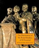 Mulcahy, Rosemarie: The Decoration of the Royal Basilica of El Escorial