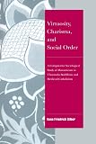 Silber, Ilana Friedrich: Virtuosity, Charisma, and Social Order: A Comparative Sociological Study of Monasticism in Theravada Buddhism and Medieval Catholicism
