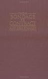 Stanley, Amy Dru: From Bondage to Contract: Wage Labor, Marriage, and the Market in the Age of Slave Emancipation Stanley, Amy Dru: From Bondage to Contract: Wage Labor, Marriage, and the Market in the Age of Slave Emancipation