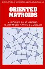 Sturmfels, Bernd: Oriented Matroids Sturmfels, Bernd: Oriented Matroids