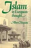 Hourani, Albert H.: Islam in European Thought