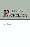 Elster, Jon: Political Psychology