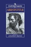Barnes, Jonathan: The Cambridge Companion to Aristotle Barnes, Jonathan: The Cambridge Companion to Aristotle