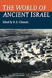 Clements, R. E.: The World of Ancient Israel: Sociological, Anthropological and Political Perspectives Clements, R. E.: The World of Ancient Israel: Sociological, Anthropological and Political Perspectives