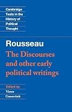 Rousseau, Jean-Jacques: Rousseau-The Discourses and Other Early Political Thought