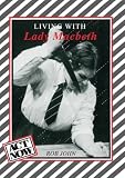 John, Rob: Living with Lady Macbeth John, Rob: Living with Lady Macbeth