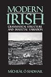 Modern Irish : Grammatical Structure and Dialectal Variation (0521425190) by O'Siadhail, Micheal O'Siadhail, Micheal: Modern Irish : Grammatical Structure and Dialectal Variation