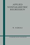 Hardle, Wolfgang: Applied Nonparametric Regression Hardle, Wolfgang: Applied Nonparametric Regression