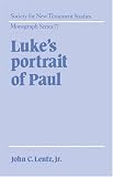 Luke's Portrait Of Paul (0521433169) by Lentz, John Clayton Lentz, John Clayton: Luke's Portrait Of Paul