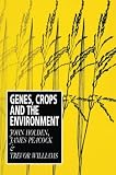 Holden, John H.: Genes, Crops and the Environment Holden, John H.: Genes, Crops and the Environment