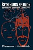 Rethinking Religion: Connecting Cognition and Culture (0521438063) by Lawson, E. Thomas Lawson, E. Thomas: Rethinking Religion: Connecting Cognition and Culture